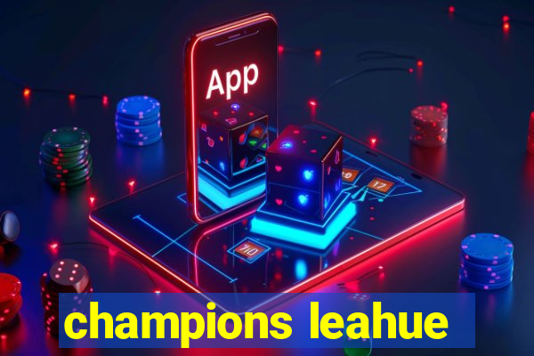 champions leahue