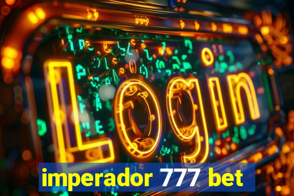 imperador 777 bet