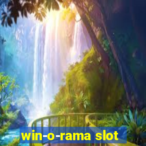 win-o-rama slot