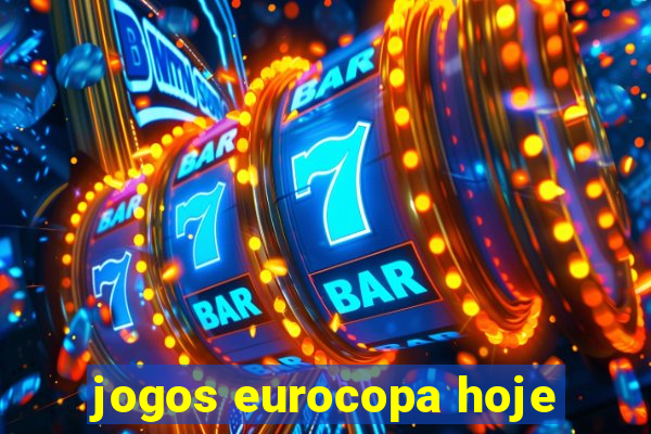 jogos eurocopa hoje