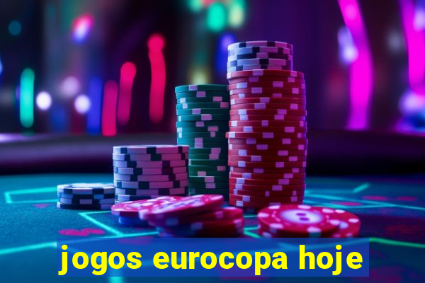 jogos eurocopa hoje