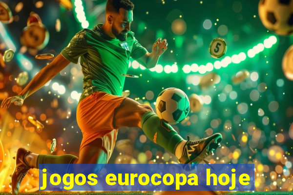 jogos eurocopa hoje