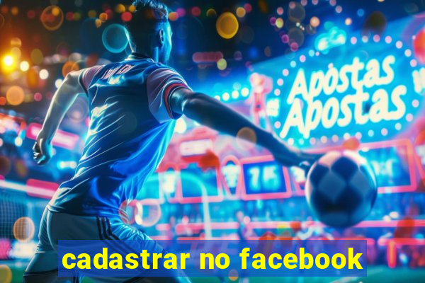 cadastrar no facebook