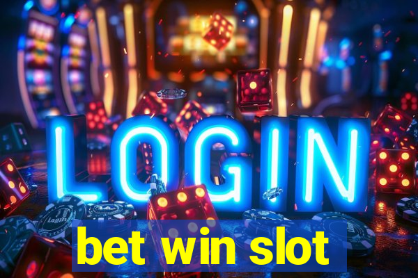 bet win slot