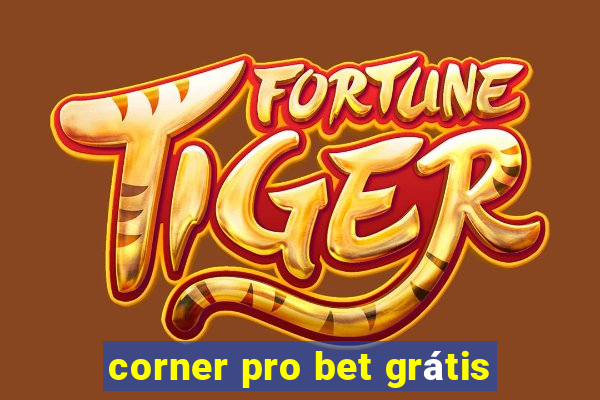 corner pro bet grátis