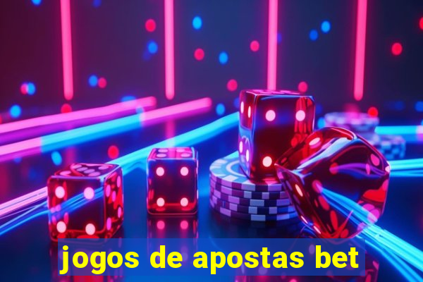 jogos de apostas bet