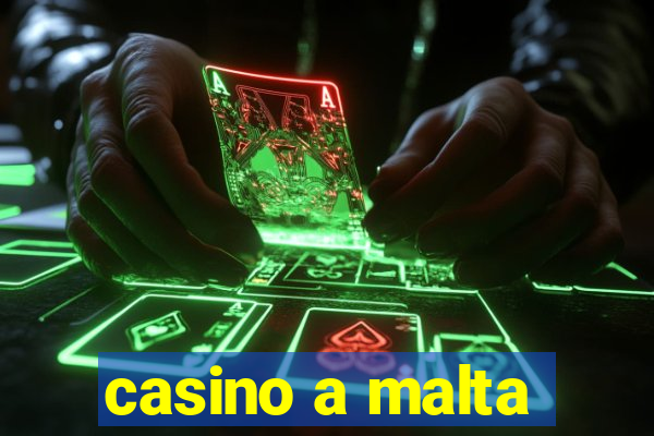 casino a malta