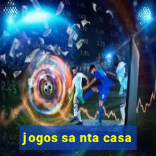 jogos sa nta casa