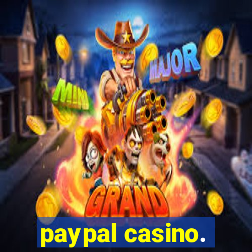 paypal casino.