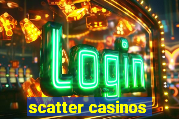 scatter casinos