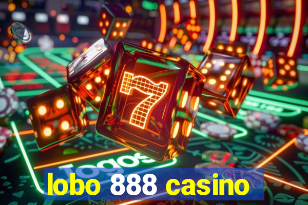 lobo 888 casino