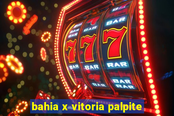 bahia x vitoria palpite