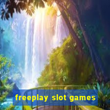 freeplay slot games