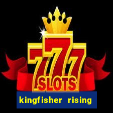 kingfisher rising slot demo