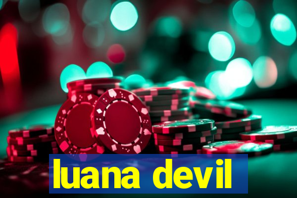 luana devil