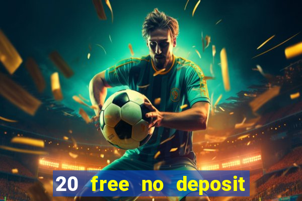 20 free no deposit casino us