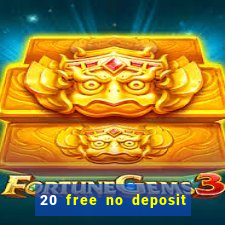 20 free no deposit casino us