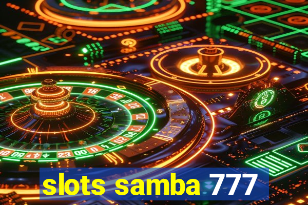 slots samba 777