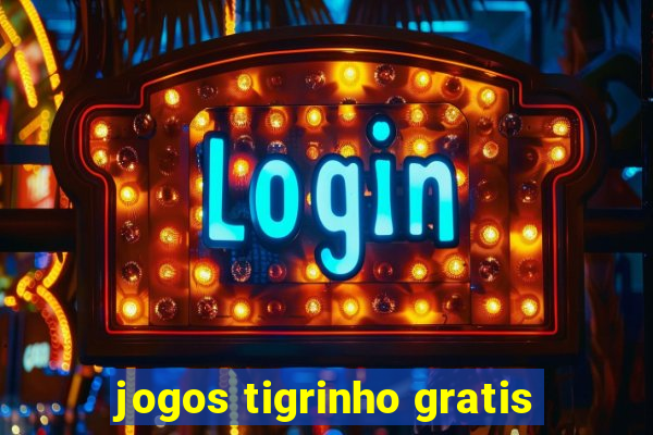 jogos tigrinho gratis