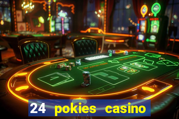 24 pokies casino real money