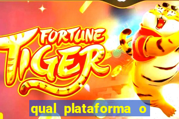 qual plataforma o fortune tiger paga mais