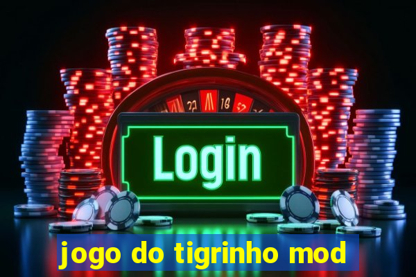 jogo do tigrinho mod