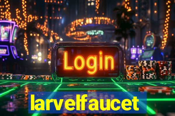 larvelfaucet