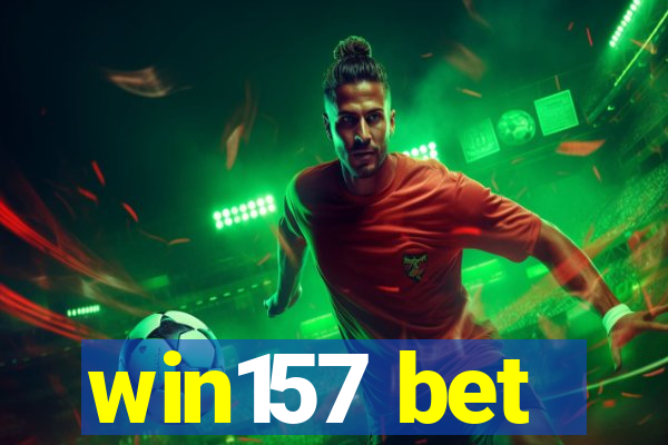 win157 bet