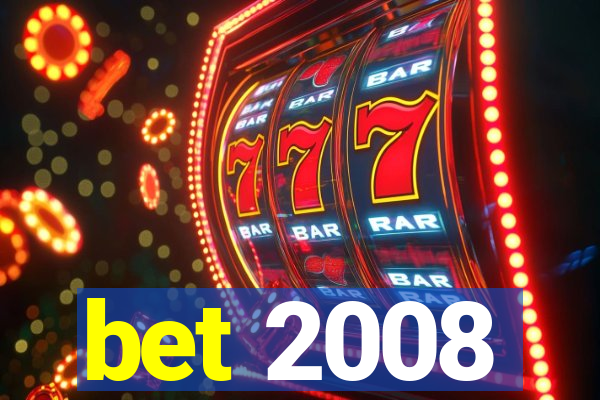 bet 2008