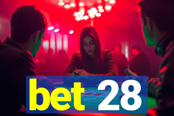 bet 28