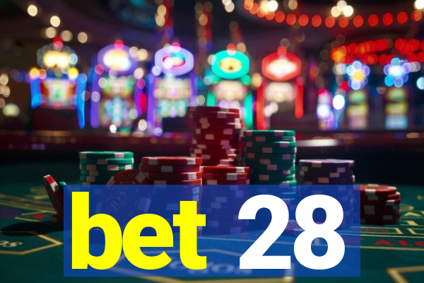 bet 28