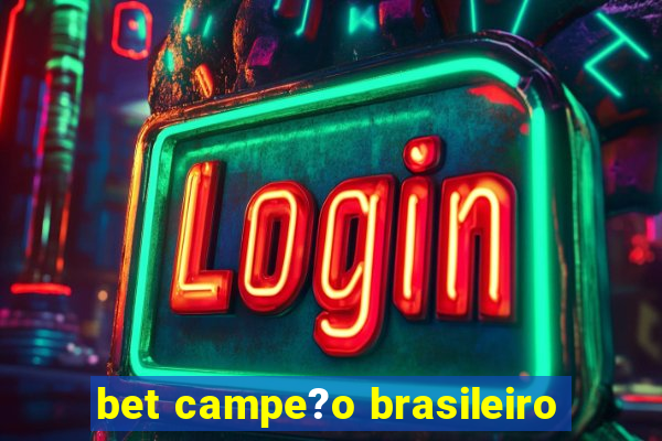 bet campe?o brasileiro