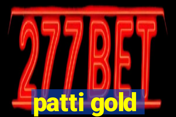 patti gold