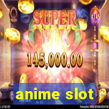 anime slot