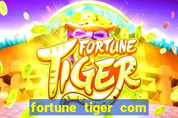 fortune tiger com bonus no cadastro