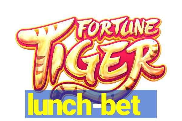 lunch-bet