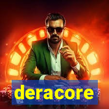 deracore