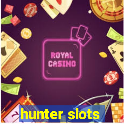 hunter slots