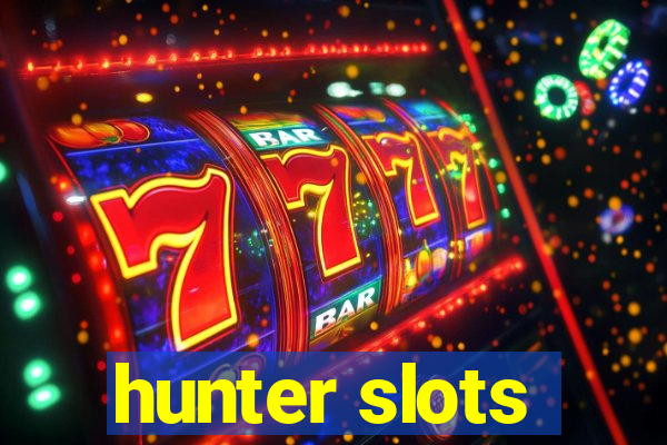 hunter slots