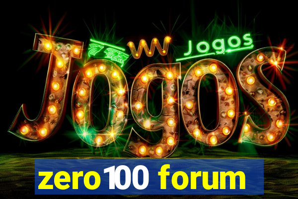 zero100 forum