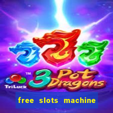 free slots machine to play