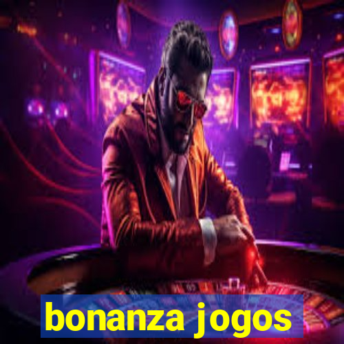 bonanza jogos