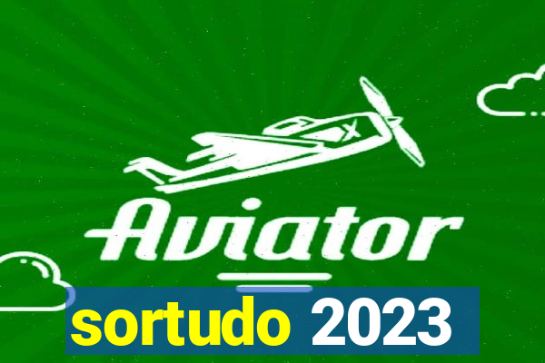 sortudo 2023