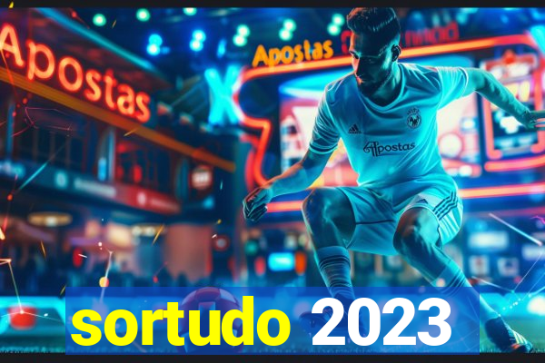 sortudo 2023