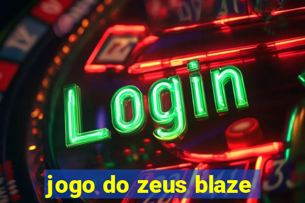 jogo do zeus blaze