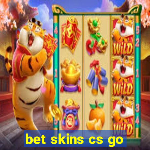 bet skins cs go