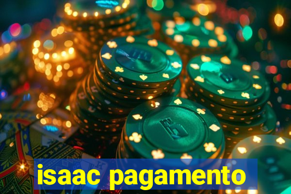 isaac pagamento