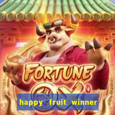 happy fruit winner ganha dinheiro