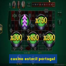 casino estoril portugal