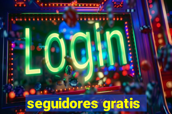 seguidores gratis